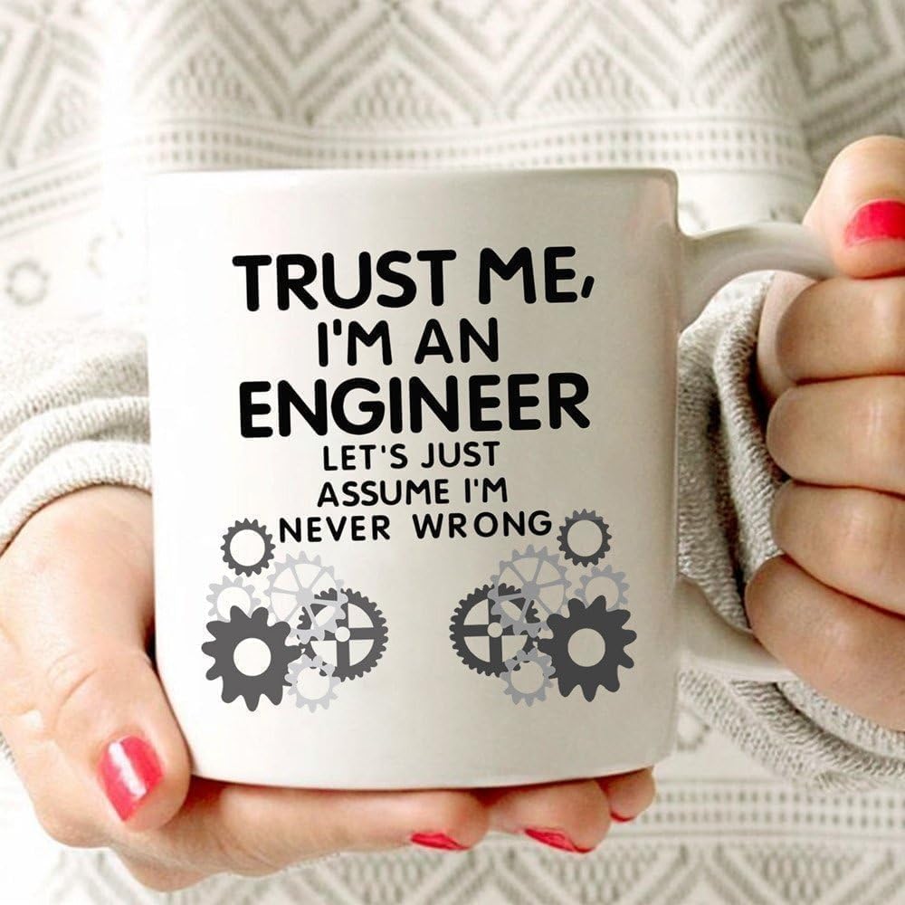 Funny Engineer Coffee Mug Unique Idea, Trust Me, I'm an Engineer Ceramic Cup White, 11 Oz
