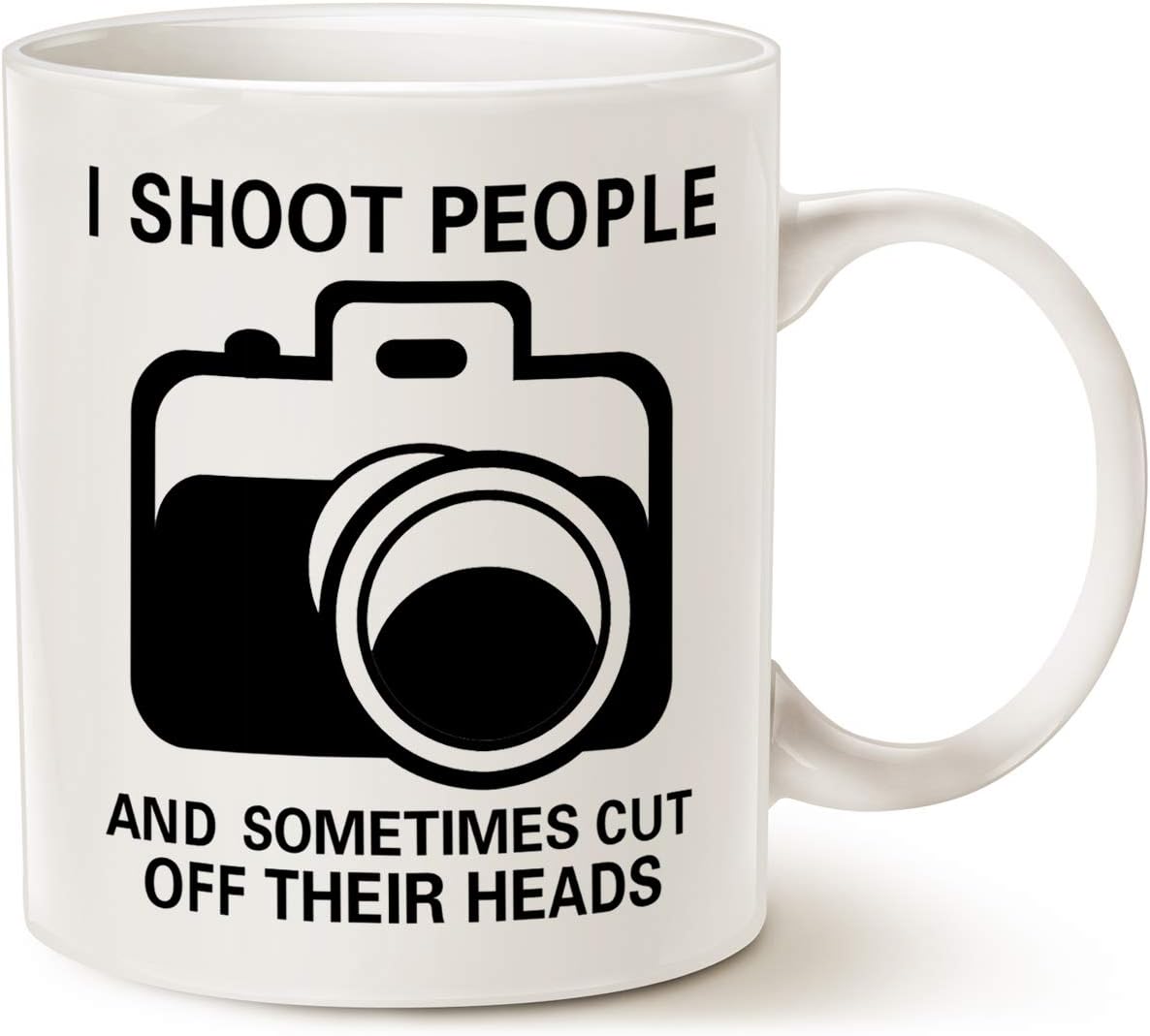 Funny Photographer Coffee Mug, I Shoot People and Sometimes Cut Off Their Heads Unique Gag Gifts for Photography Lover Cup White, 11 Oz