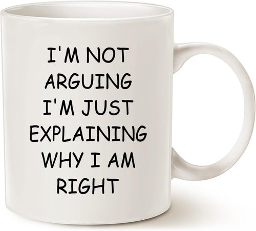 Funny Gift Coffee Mug - I'm Not Arguing I'm Just Explaining Why I Am Right, Gag Christmas Gifts for Friends Coworker Boss Cups 11 Oz