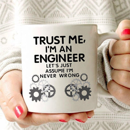 Funny Engineer Coffee Mug Unique Idea, Trust Me, I'm an Engineer Ceramic Cup White, 11 Oz