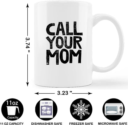 GICHUGI 11 Ounces Funny Quote Call Your Mom Ceramic Mug for Holidays, Dorm, Home - Modern, Humorous, Reusable, Durable, Premium Quality Ink, Dishwasher & Microwave Safe