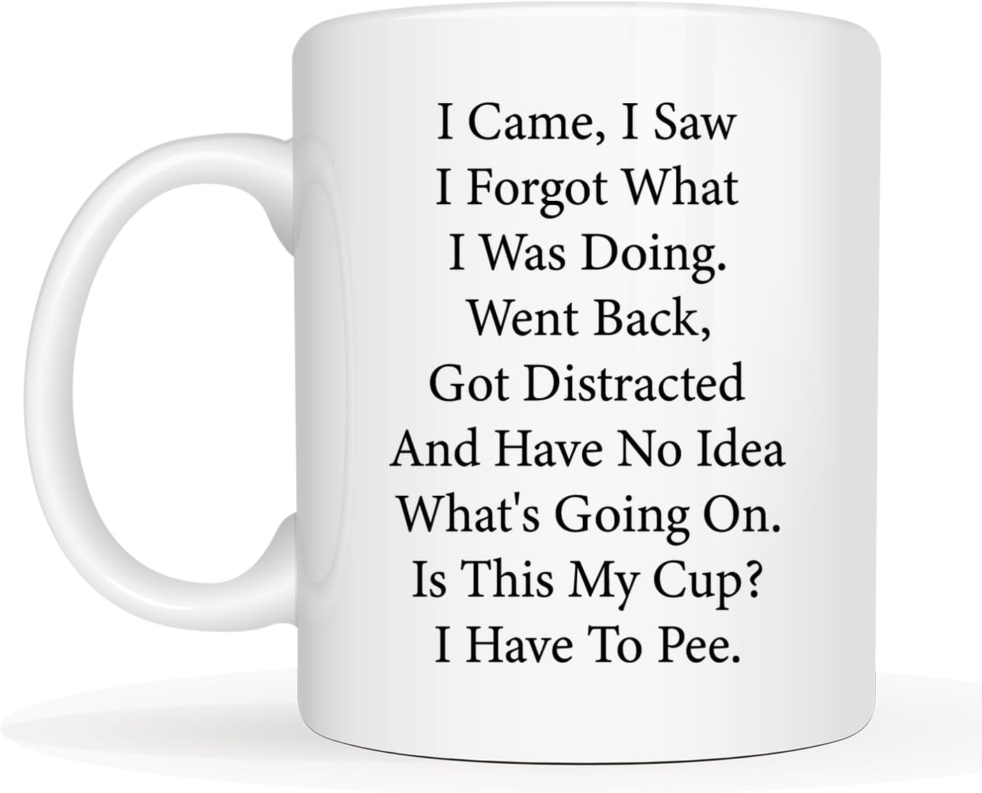 Funny I Came I Saw I Forgot What I Was Doing Coffee Mug For The Elderly, Senior Citizens Mug, For Senior Women And Men, Birthday, Mother's Day, Father's Day, Christmas