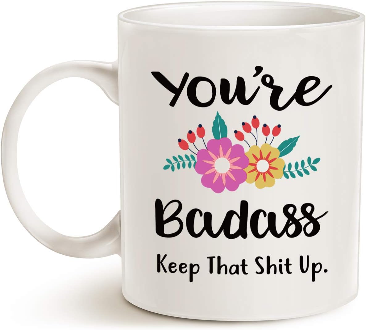 Funny Saying Quote Coffee Mug, Friend Present Cup White, 11 Oz