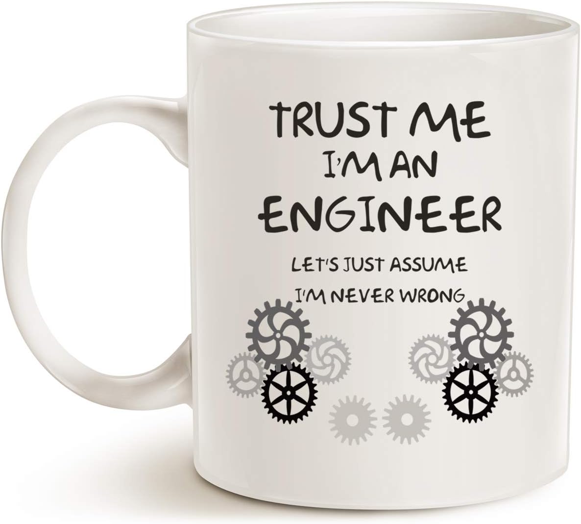 Funny Engineer Coffee Mug Unique Idea, Trust Me, I'm an Engineer Ceramic Cup White, 11 Oz