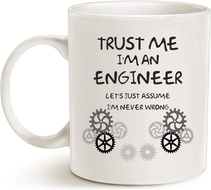 Funny Engineer Coffee Mug Unique Idea, Trust Me, I'm an Engineer Ceramic Cup White, 11 Oz